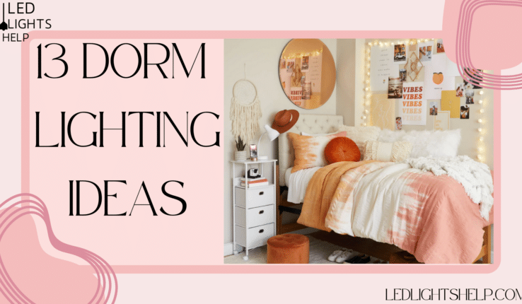 13 Dorm Lighting Ideas To Glow Up Your Space
